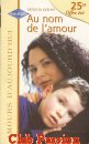 Couverture du livre intitulé "Au nom de l'amour (Once a wife)"
