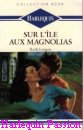 Couverture du livre intitulé "Sur l'île aux magnolias (Mysteries of the heart
)"