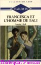 Couverture du livre intitulé "Francesca et l'homme de Bali (A fool to say yes
)"