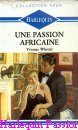 Couverture du livre intitulé "Une passion africaine (Too long a sacrifice
)"