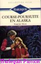Couverture du livre intitulé "Course-poursuite en Alaska (Lover's run)"
