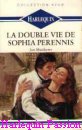 Couverture du livre intitulé "La double vie de Sophia Perennis (Slightly scandalous
)"
