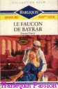 Couverture du livre intitulé "Le faucon de Bayrar (The falcon's mistress
)"
