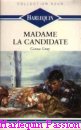 Couverture du livre intitulé "Madame la candidate (Golden illusion
)"