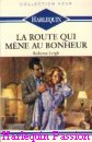Couverture du livre intitulé "La route qui mène au bonheur (A most unsuitable wife
)"