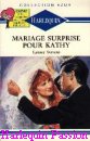 Couverture du livre intitulé "Mariage surprise pour Kathy (A rising passion
)"