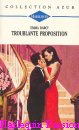 Couverture du livre intitulé "Troublante proposition (In need of a wife
)"