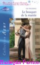 Couverture du livre intitulé "Le bouquet de la mariée (The bridesmaid's reward)"