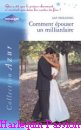 Couverture du livre intitulé "Comment épouser un milliardaire (The billionaire takes a bride)"