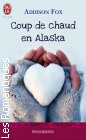 Couverture du livre intitulé "Coup de chaud en Alaska (Baby it's cold outside)"