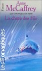 Couverture du livre intitulé "La chute des fils (The chronicles of Pern : First fall)"