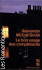 Couverture du livre intitulé "Le bon usage des compliments (The careful use of compliments)"