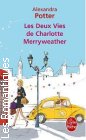 Couverture du livre intitulé "Les deux vies de Charlotte Merryweather (The two lives of Miss Charlotte Merryweather)"