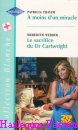 Couverture du livre intitulé "Le sacrifice du Dr Cartwright (To Dr Cartwright, a daughter)"
