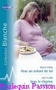 Couverture du livre intitulé "Sous le charme d'un médecin (Her very special baby)"