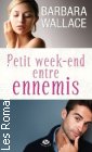 Couverture du livre intitulé "Petits week-ends entre ennemis (Weekend agreement)"