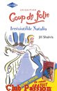 Couverture du livre intitulé "Irrésistible Natalia (A royal mess)"