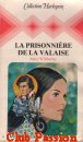 Couverture du livre intitulé "La prisonnière de La Valaise (The man at La Valaise)"