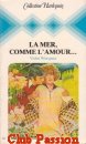 Couverture du livre intitulé "La mer, comme l'amour... (The tower of the captive)"