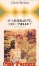 Couverture du livre intitulé "M'aimeras-tu, Coccinelle ? (Battle of wills)"