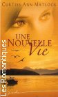 Couverture du livre intitulé "Une nouvelle vie (At the corner of love and heartache)"