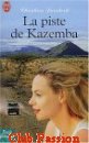 Couverture du livre intitulé "La piste de Kazemba"