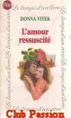Couverture du livre intitulé "L'amour ressuscité (Promises from the past)"