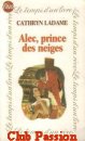 Couverture du livre intitulé "Alec, prince des neiges (Winter's heart)"