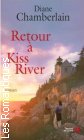 Couverture du livre intitulé "Retour à Kiss River (Kiss River)"