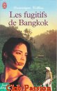 Couverture du livre intitulé "Les fugitifs de Bangkok"