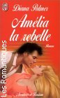 Couverture du livre intitulé "Amélia, la rebelle (Amelia)"