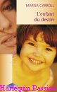 Couverture du livre intitulé "L'enfant du destin (Little girl lost)"