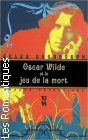 Couverture du livre intitulé "Oscar Wilde et le jeu de la mort (Oscar Wilde and the ring of death)"