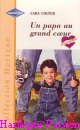 Couverture du livre intitulé "Un papa au grand coeur (The cowboy, the baby and the bride-to-be)"