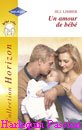 Couverture du livre intitulé "Un amour de bébé (The 15LB matchmaker)"