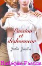 Couverture du livre intitulé "Passion et déshonneur (A scandalous proposal)"