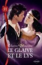 Couverture du livre intitulé "Le glaive et le lys (My Lady's desire)"