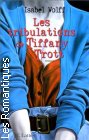 Couverture du livre intitulé "Les tribulations de Tiffany Trott (The trials of Tiffany Trott)"