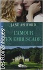Couverture du livre intitulé "L'amour en ambuscade (The bride insists)"