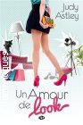 Couverture du livre intitulé "Un amour de look (The look of love)"