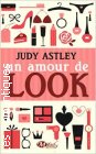 Couverture du livre intitulé "Un amour de look (The look of love)"