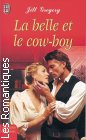 Couverture du livre intitulé "La belle et le cow-boy (Rough wrangler, tender kisses)"