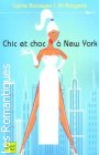 Couverture du livre intitulé "Chic et choc à New York (The right address)"