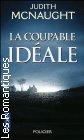 Couverture du livre intitulé "La coupable idéale (Someone to watch over me)"