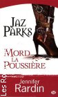 Couverture du livre intitulé "Jaz Parks mord la poussière (Another one bites the dust)"