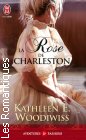 Couverture du livre intitulé "La rose de Charleston"