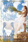 Couverture du livre intitulé "L’elue d’Epona (Divine by mistake)"