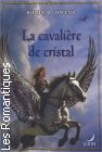 Couverture du livre intitulé "La cavalière de cristal (Protector of the flight)"