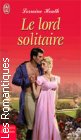 Couverture du livre intitulé "Le lord solitaire (Love with a scandalous lord)"