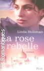 Couverture du livre intitulé "La rose rebelle (The moonlit cage)"